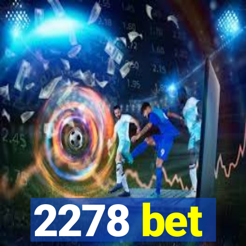 2278 bet